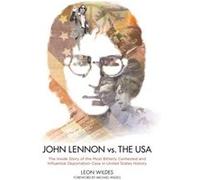 John Lennon vs. the U.S.A. by Leon Wildes Leon Wildes (Auteur)