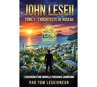 John Leseii, L'architecte de Roseau: L'ascension d'une nouvelle puissance caribéenne