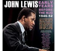 JOHN LEWIS - EARLY YEARS-BEFORE THE MJQ 1946-1952 3 CD NEUF
