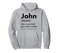 John Like A Normal Guy Only Cooler Legend King Prénom Sweat à Capuche