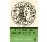 John Lilburne & The Levellers John Editor Of Quarterly Journal International Socialism Rees, (Auteur)