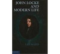 John Locke and Modern Life Ward, Lee (Auteur)