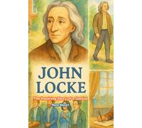 John Locke: The Inspiring Story of a Genius