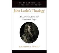 John Lockes Theology - Marko Jonathan S. Associate Professor of Philosophical and Systematic Theology Associate Professor of Philosophical and Systematic Marko Jonathan S. Associate Professor of Philo