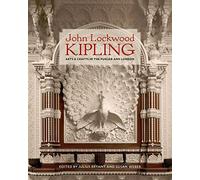 John Lockwood Kipling: Arts & Crafts in the Punjab and London