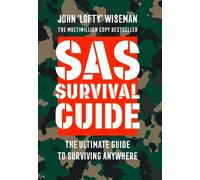 John ‘Lofty’ Wiseman SAS Survival Guide (Poche) Collins Gem