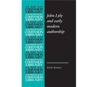 John Lyly and Early Modern Authorship by Andy Kesson Andy Kesson (Auteur)