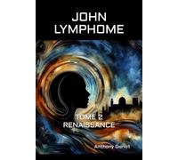 JOHN LYMPHOME: TOME 2 : RENAISSANCE