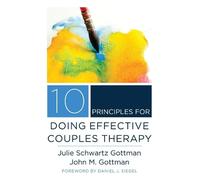 John M. Gottman Julie Schwartz 10 Principles for Doing Effective Couples (Relié)