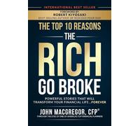 John MacGregor The Top 10 Reasons the Rich Go Broke (Poche)