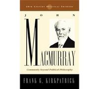 John Macmurray by Frank G. Kirkpatrick Frank G. Kirkpatrick (Auteur)