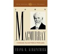 John Macmurray by Frank G. Kirkpatrick Frank G. Kirkpatrick (Auteur)