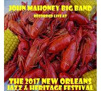 John Mahoney Big Band - Live at JazzFest 2017