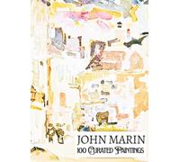 'JOHN MARIN: 100 Curated Paintings'; Luxe Coffee Table Book with High-Quality Art Prints; Large A4 Size (8.5x11.69"); Premium Archival-Quality Paper ... on Black; With Gallery-Style Commentaries