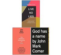 John Mark Comer Collection Ensemble de 3 livres (Live No Lies [Relié], The Ruthless Elimination of Hurry, God Has a Name)
