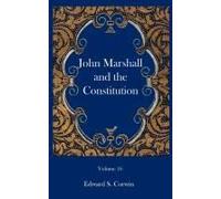 John Marshall And The Constitution