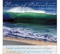John Martin & Suzanne Ciani - Waves of Relaxation: Guided Meditations & Relaxati