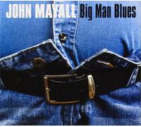 JOHN MAYALL - BIG MAN BLUES CD NEUF