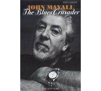 John Mayall - The Blues Crusader