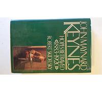 John Maynard Keynes: A Biography : Hope Betrayed, 1883-1920