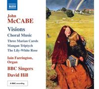 McCabe – Visions (Musique chorale) – NAXOS