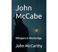 John McCabe: Whispers in Westbridge
