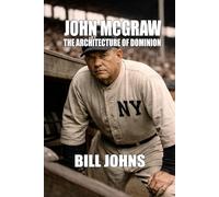 John McGraw: The Architecture of Dominion