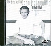 John McLaughlin and The Free Spirits:Tokyo Live