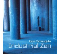 John McLaughlin - Industrial Zen By John McLaughlin (0001-01-01)