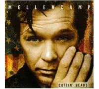JOHN MELLENCAMP "CUTTIN' HEADS" CD NEW