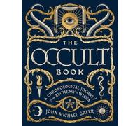 John Michael Greer The Occult Book (Relié) Sterling Chronologies