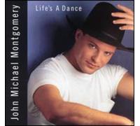 Montgomery, John Michael - Life's a Dance
