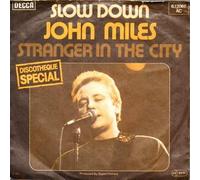 John Miles - Slow Down / Stranger In The City [Vinyl Single 7'']