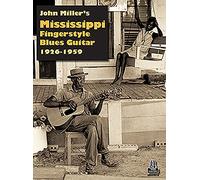 John Miller's Mississippi Fingerstyle Blues Guitar 1926-1959