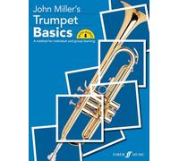 John Miller's Trumpet Basics: A Method for Individual and Group Learning: B Flat or Cornet