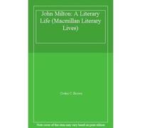 John Milton: A Literary Life (Macmillan Literary Lives) - [Version Originale] Cedric C Brown (Auteur)