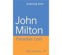 John Milton: Paradise Lost (Analysing Texts) (Paperback) Mike Edwards, (Auteur)