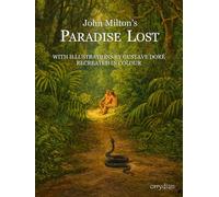 John Milton's Paradise Lost: with Gustave Doré's illustrations recreated in colour