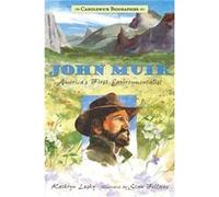 John Muir Candlewick Biographies Americas First Environmentalist by Kathryn Lasky & Illustrated by Stan Fellows Kathryn Lasky Illustrated by Stan Fellows (Auteur)