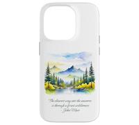 John Muir cite The Clearest Way Into The Universe Forest Coque pour iPhone 14 Pro