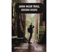 JOHN MUIR TRAIL HIKING GUIDE