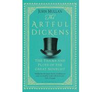 John Mullan The Artful Dickens (Relié)