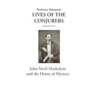 John Nevil Maskelyne and the Home of Mystery