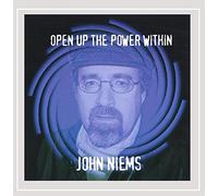 John Niems - Open Up The Power Within