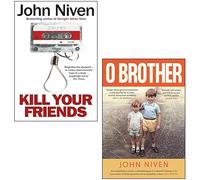 John Niven 2 Books Collection Set (O Brother [Hardcover] & Kill Your Friends)