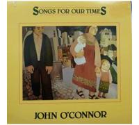 John O'connor - Songs for Our Times