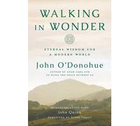 John O'Donohue Walking in Wonder (Relié)