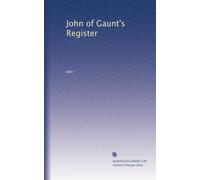 John of Gaunt's Register. 6