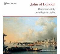 John of London: Chamber Music By Jean-Baptiste Loeillet