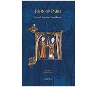 John Of Paris: Beyond Royal And Papal Power